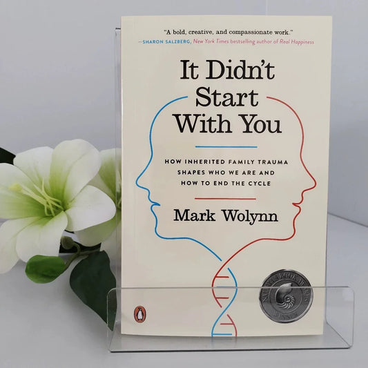 It Didn't Start with You By Mark Wolynn How Inherited Family Trauma Shapes Who We Are and How To End The Cycle English Book